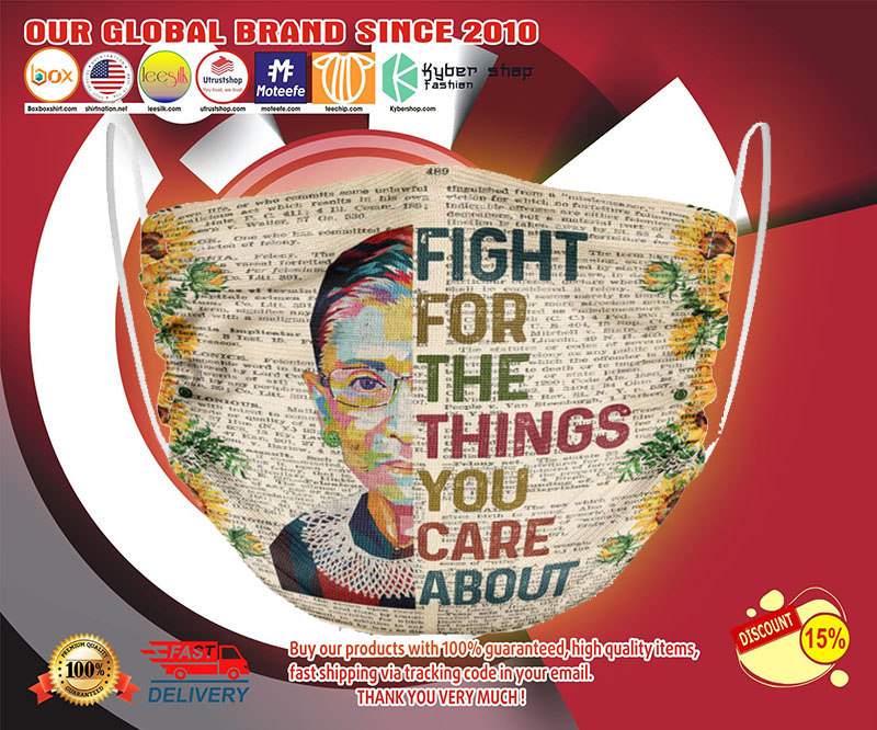 RBG Ruth Bader fight for the things you care about face mask 4