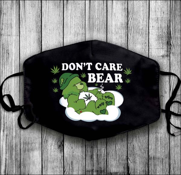 Weed don't care bear face mask