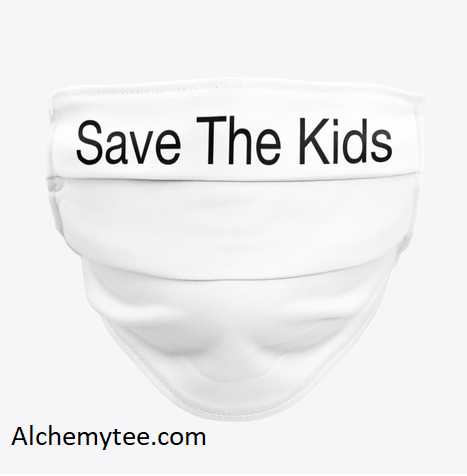 A simple face mask, with a message reminder to save the kids – Alchemytee