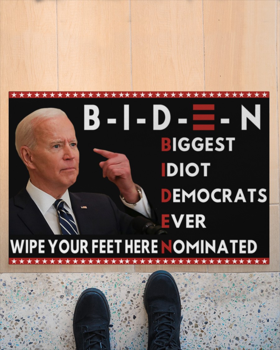 Biden Biggest Idiot Democrats Ever Nominated Wipe Your Feet Here Doormat - Picture 1