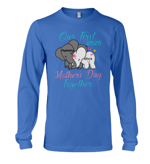 Our first 2020 mother's day together elephant long sleeved