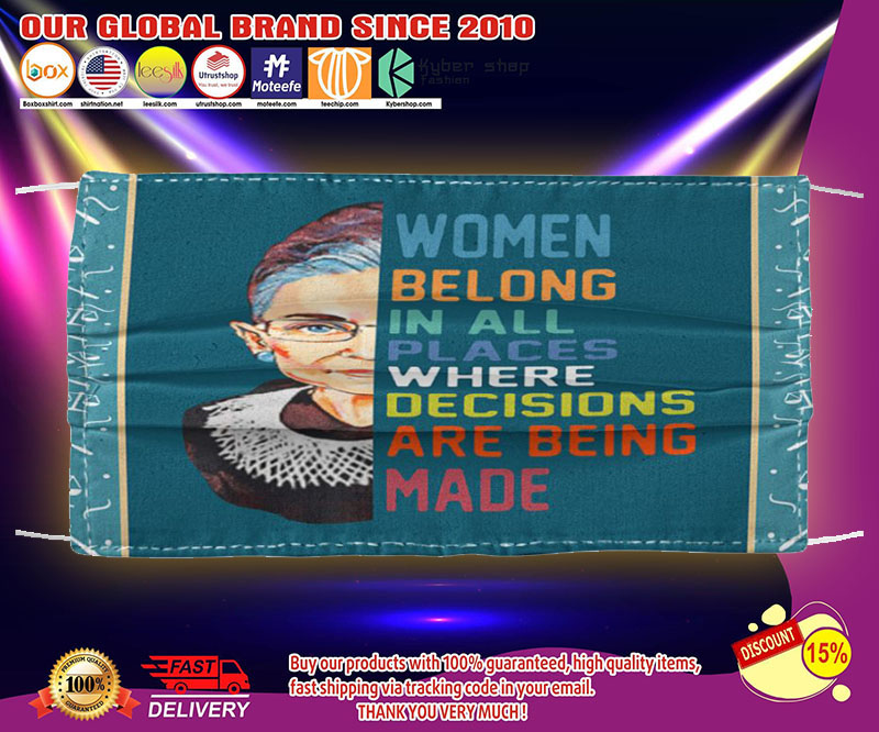 Ruth Bader Ginsburg women belong in all places where decisions are being made face mask 3