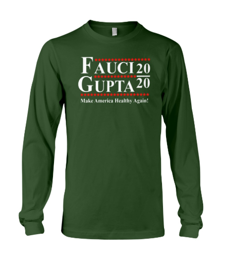 Dr Fauci Gupta 2020 Make America Healthy Again long sleeved