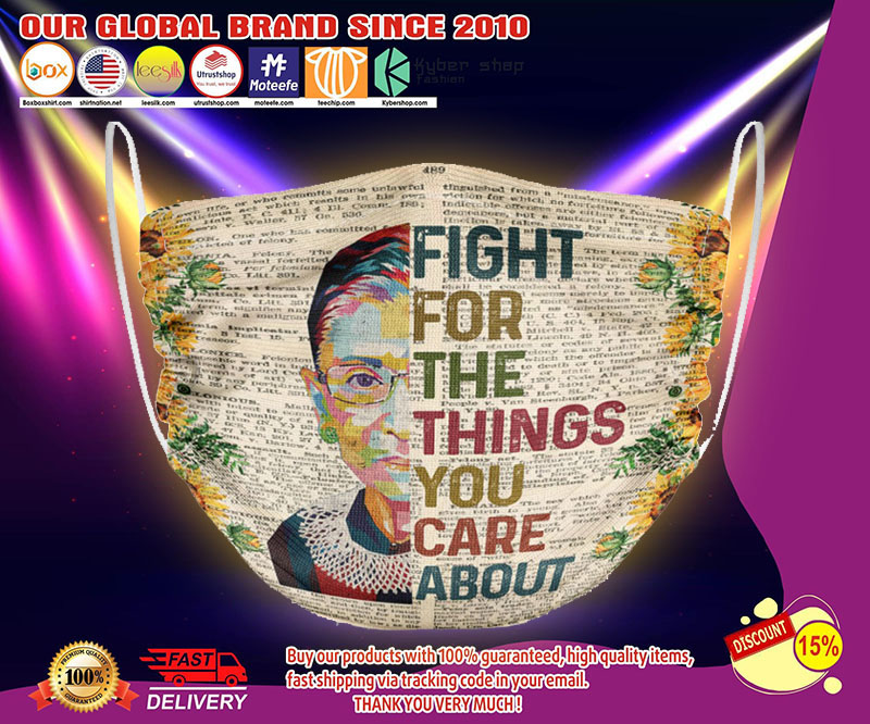 RBG Ruth Bader fight for the things you care about face mask 2