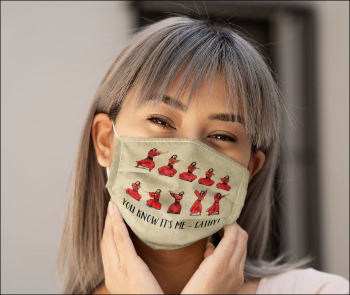 You know it’s me cathy face mask – dnstyles