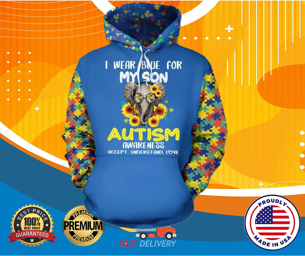 Elephant I wear blue for my son Autism awareness 3d hoodie