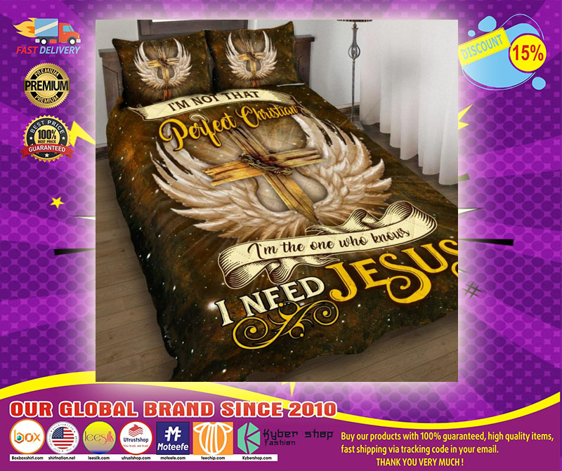 I'm not that perfect christian I need Jesus quilt BEDDING SET1