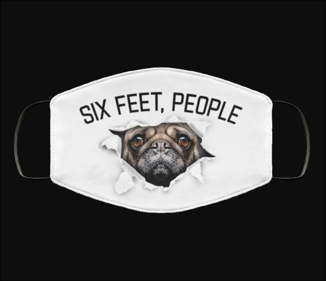 Pug six feet people face mask