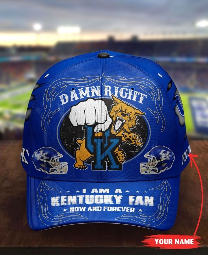 Kewi Damn right I am a Kentucky fan now and forever custom cap – LIMITED EDITION