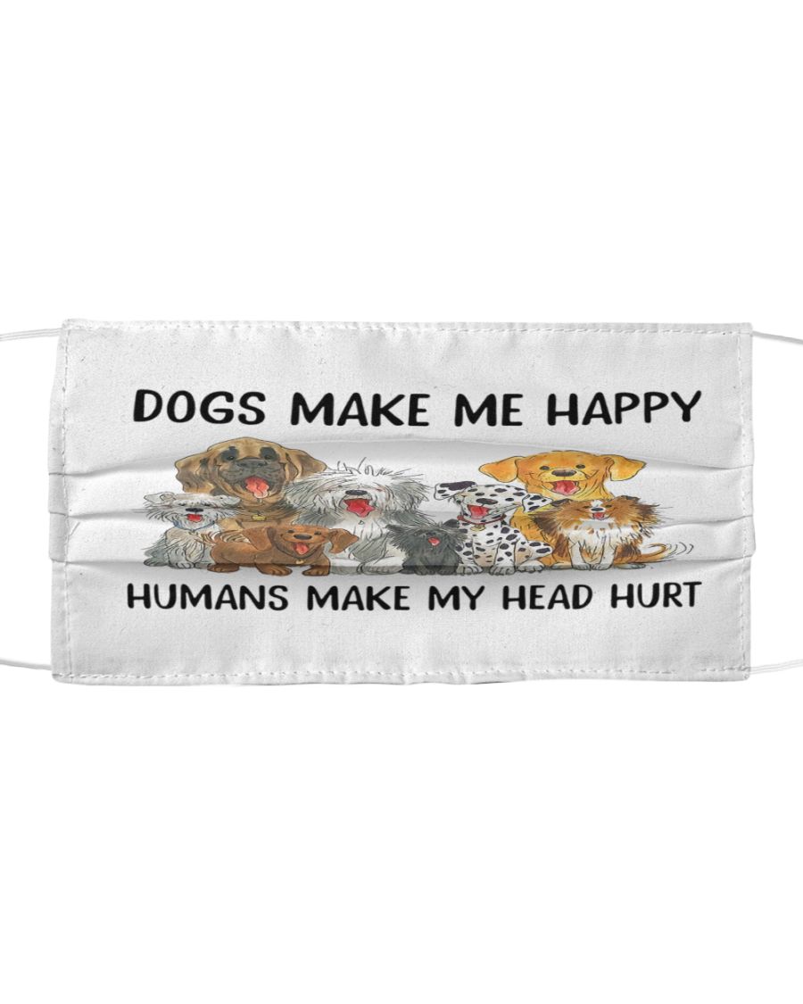 Dogs make me happy humans make my head hurt face mask 2