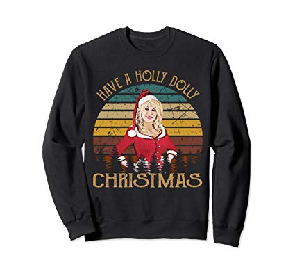 Vintage Dolly X-mas Tee Have a Holly Dolly Christmas Holiday Sweatshirt