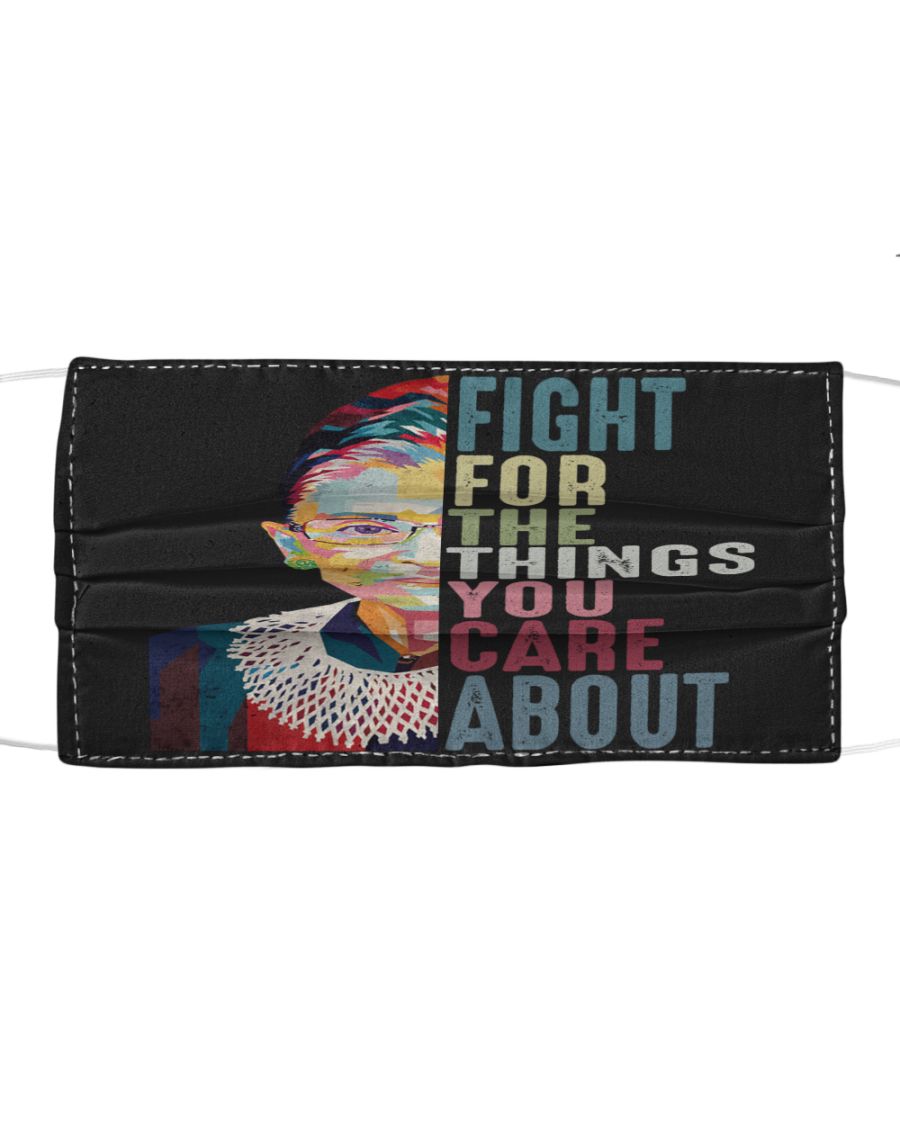 Ruth Bader Fight for the things you care about face mask