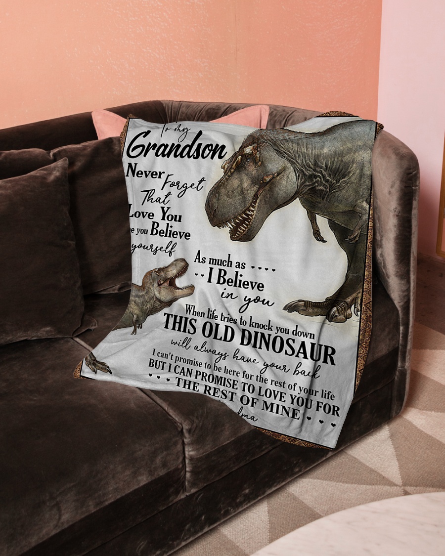 Dinosaur To my grandson Never forget that I love you I hope you believe in yourself blanket 2