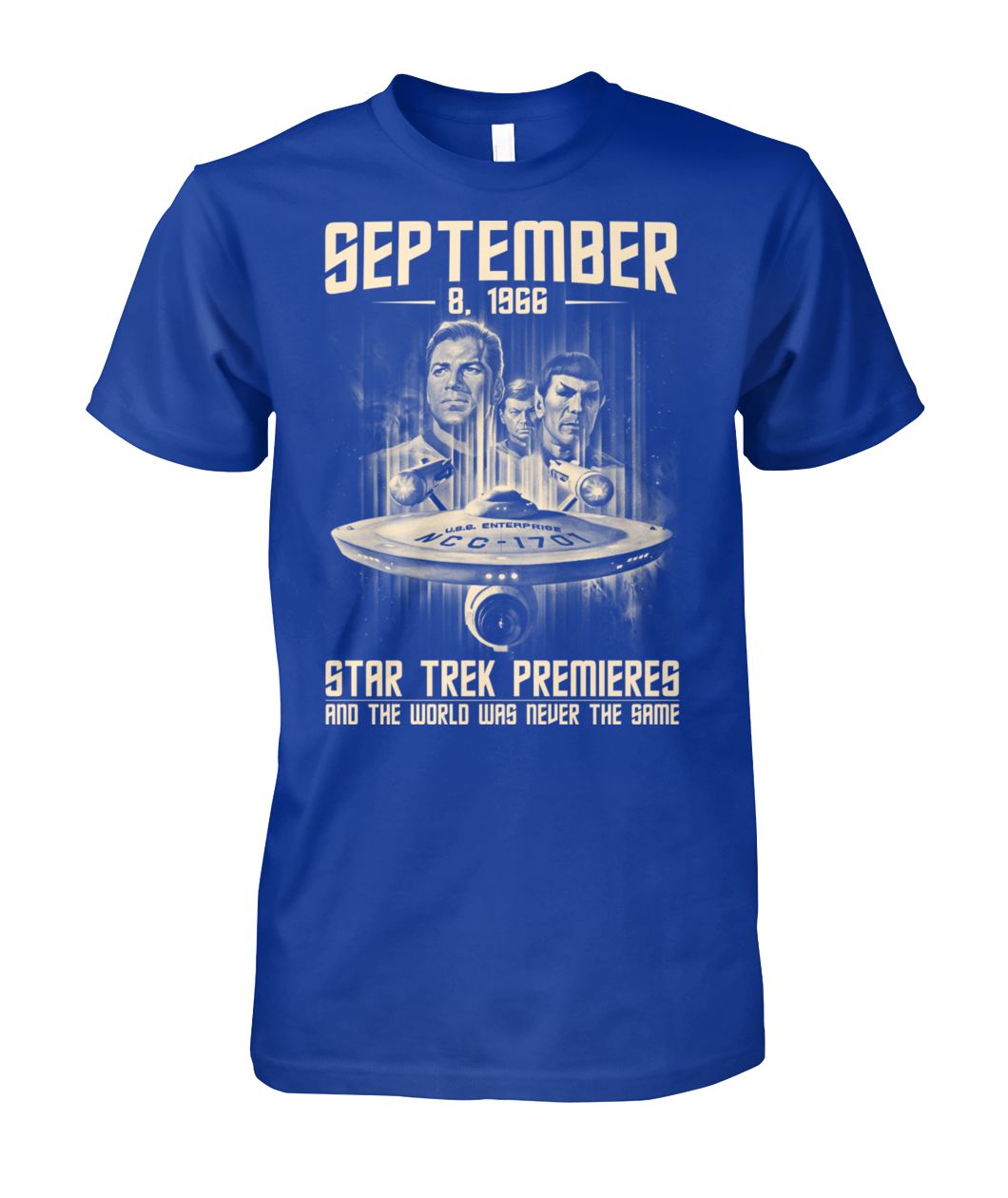 September 8-1966 Star Trek premieres and the world was never the same blue shirt