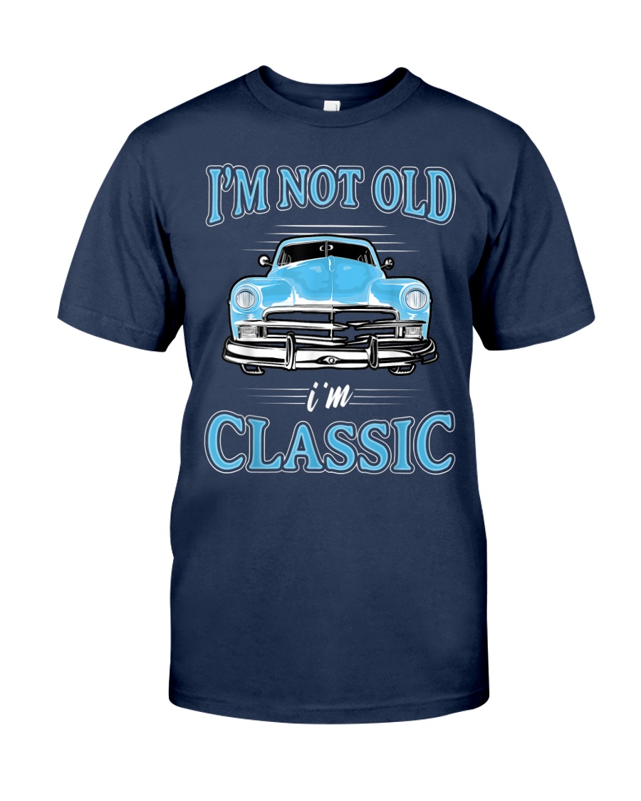 Retro I'm Not Old I'm Classic 1950s 1960s Classic shirt
