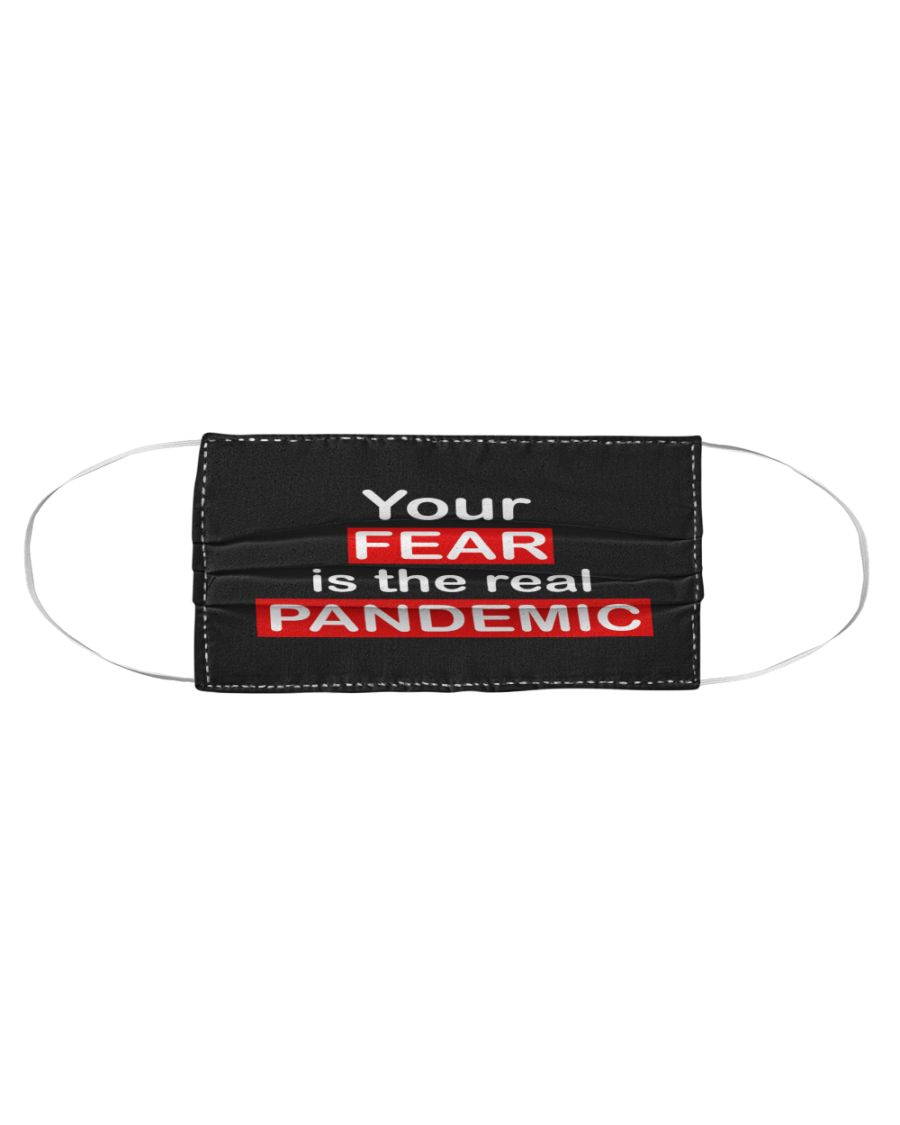 Your fear is the real pandemic face mask 2