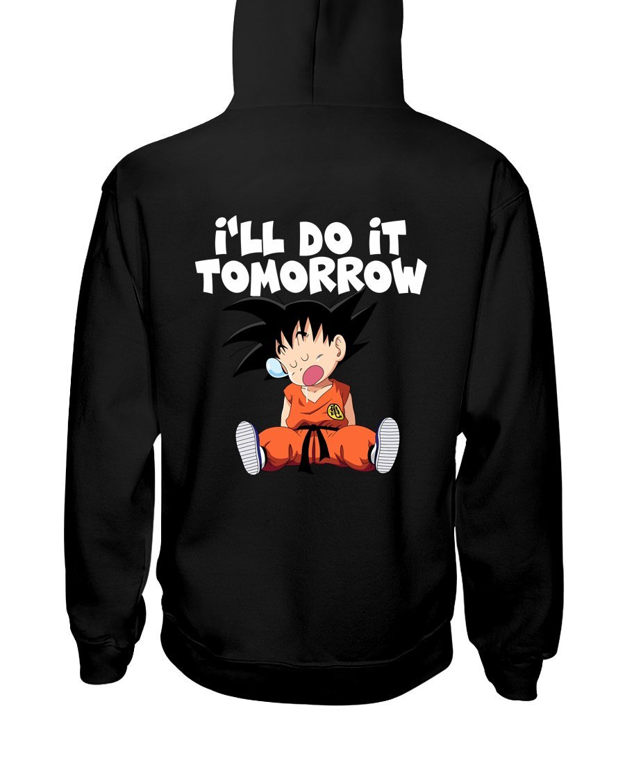 I'll Do It Tomorrow Goku Hoodie