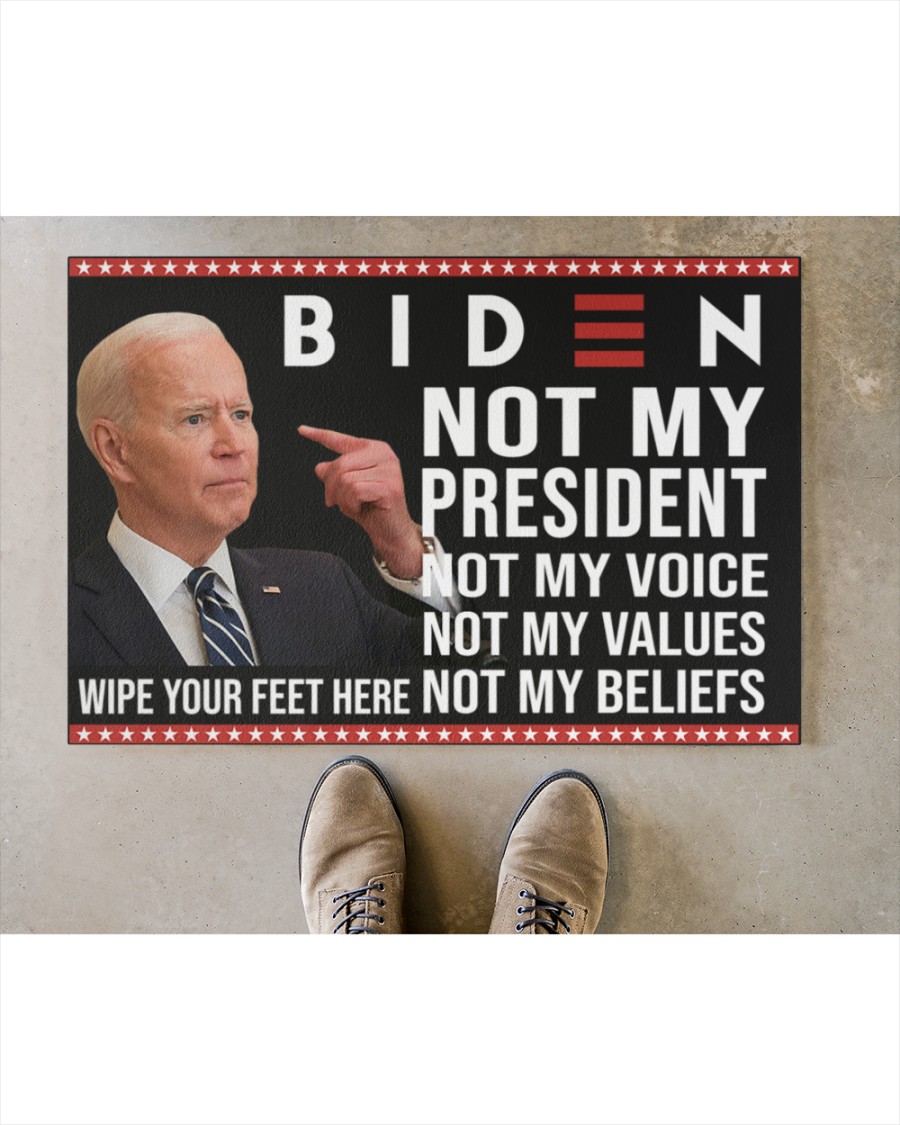 Biden not my president not my voices not my value doormat 1