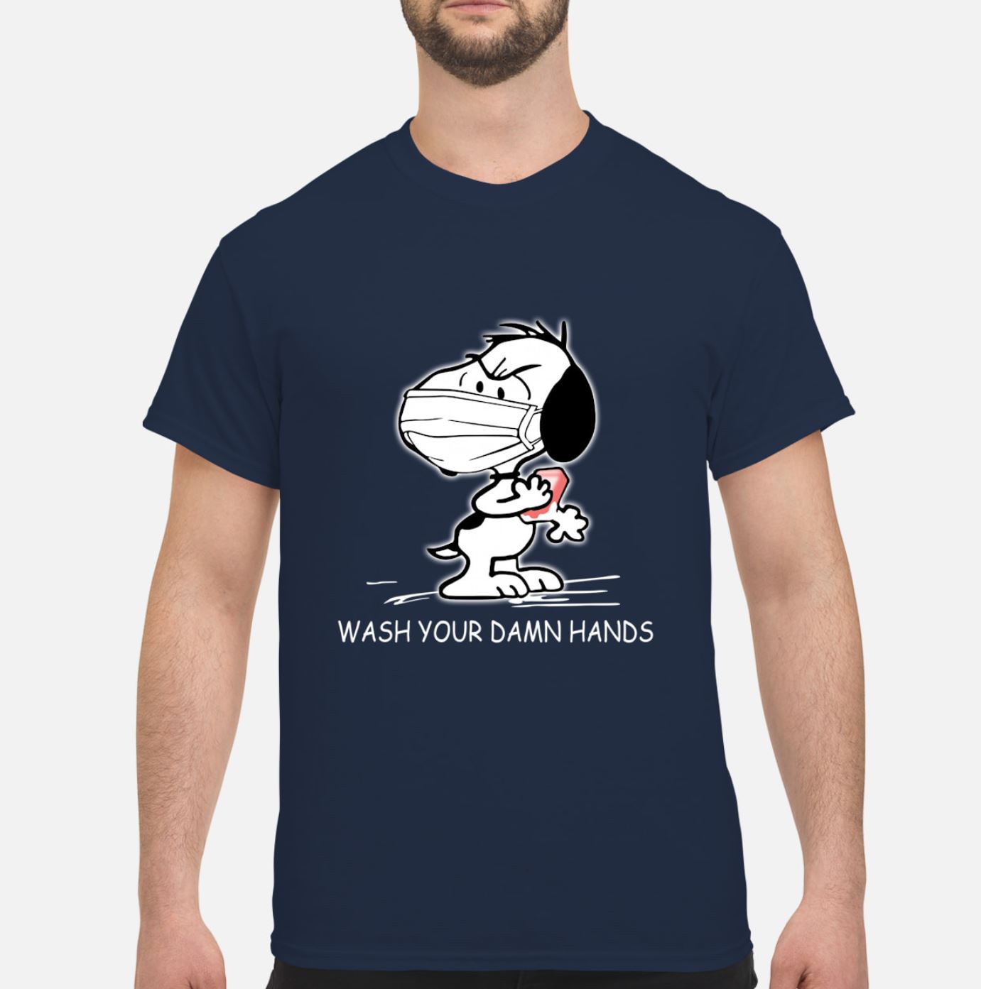Snoopy wearing mask wash your damn hands t-shirt - Copy