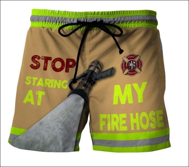 Stop staring at my fire hose beach short