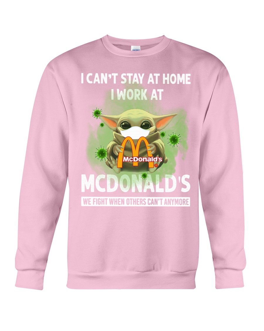I cant stay at home, I work at McDonalds baby Yoda hoodie