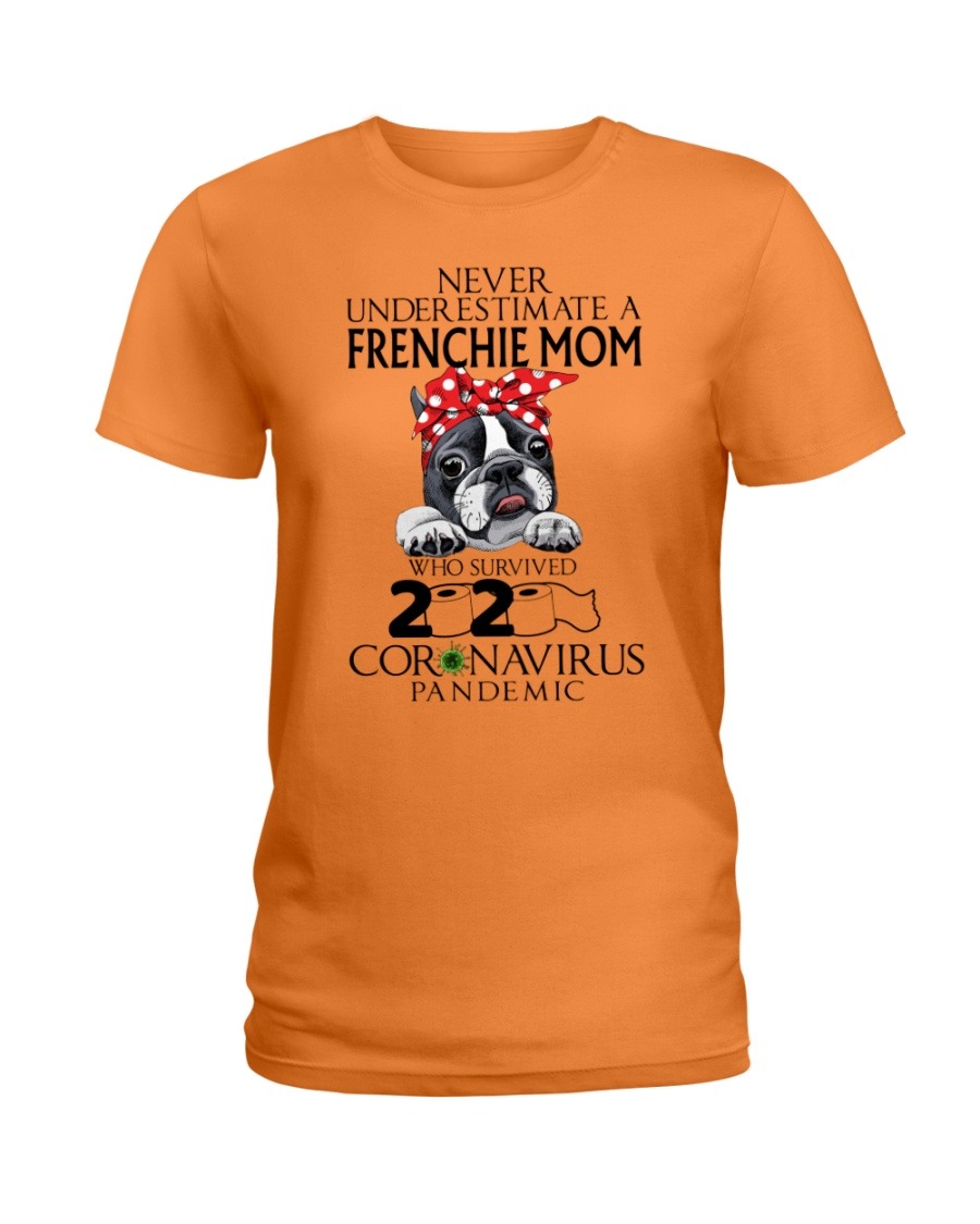 Never underestimate Frenchie mom who survived 2020 coronavirus lady shirt