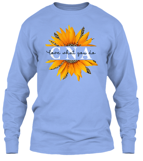 Sunflower CNA Love what you do hoodie