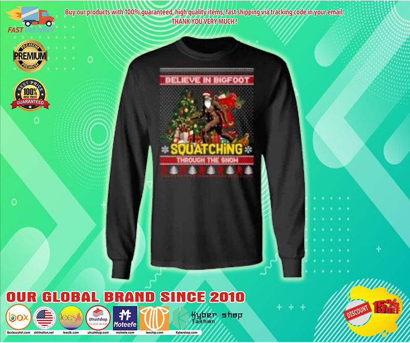 Believe in bigfoot squatching through the snow ugly christmas sweater 3