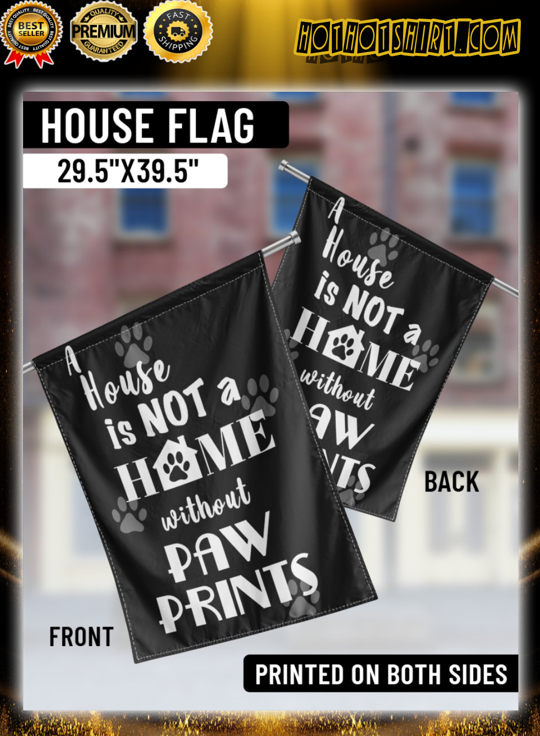 A house is not a home without paw prints flag 1