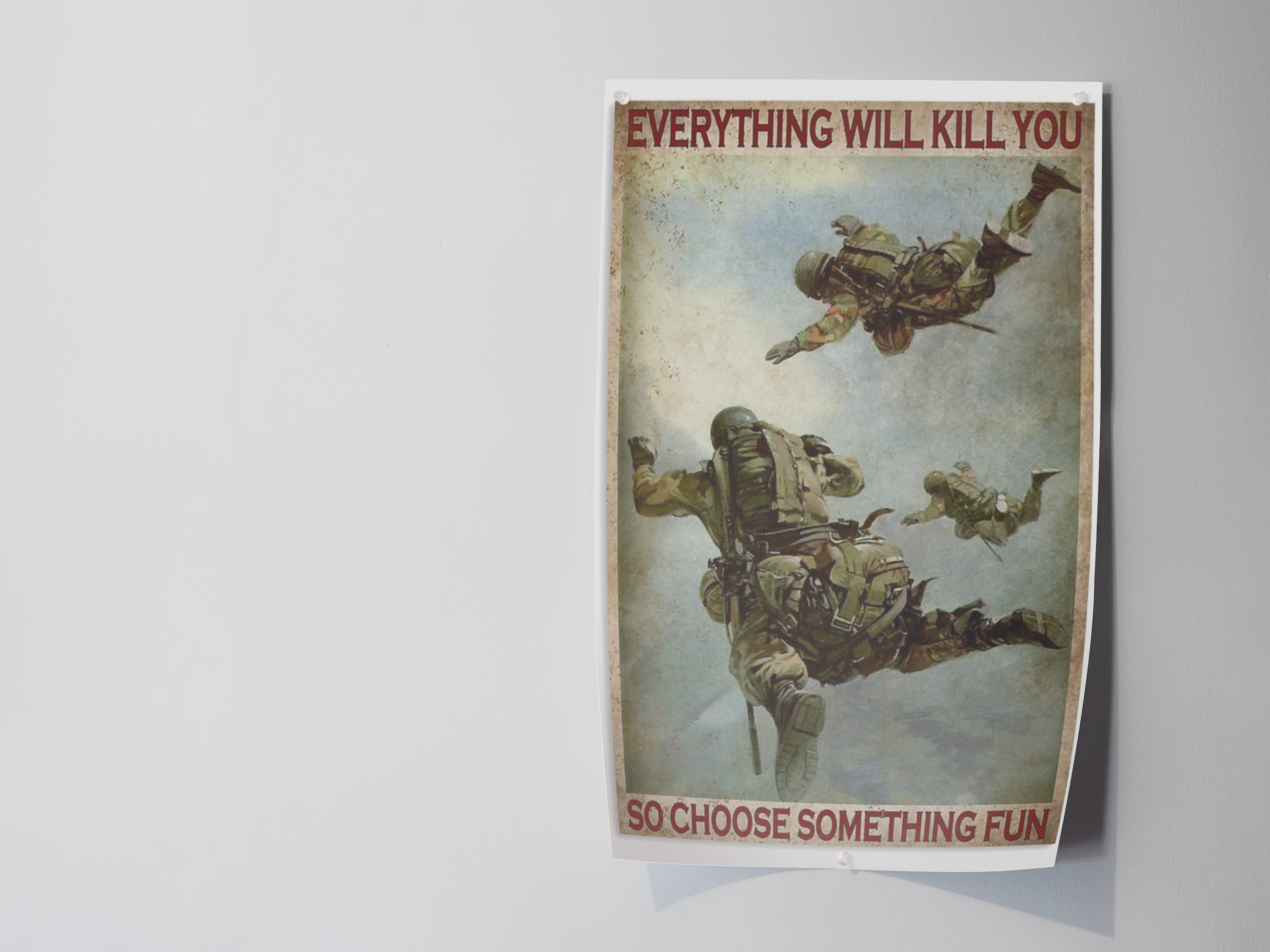 Air force everything will kill you so choose something fun poster 3