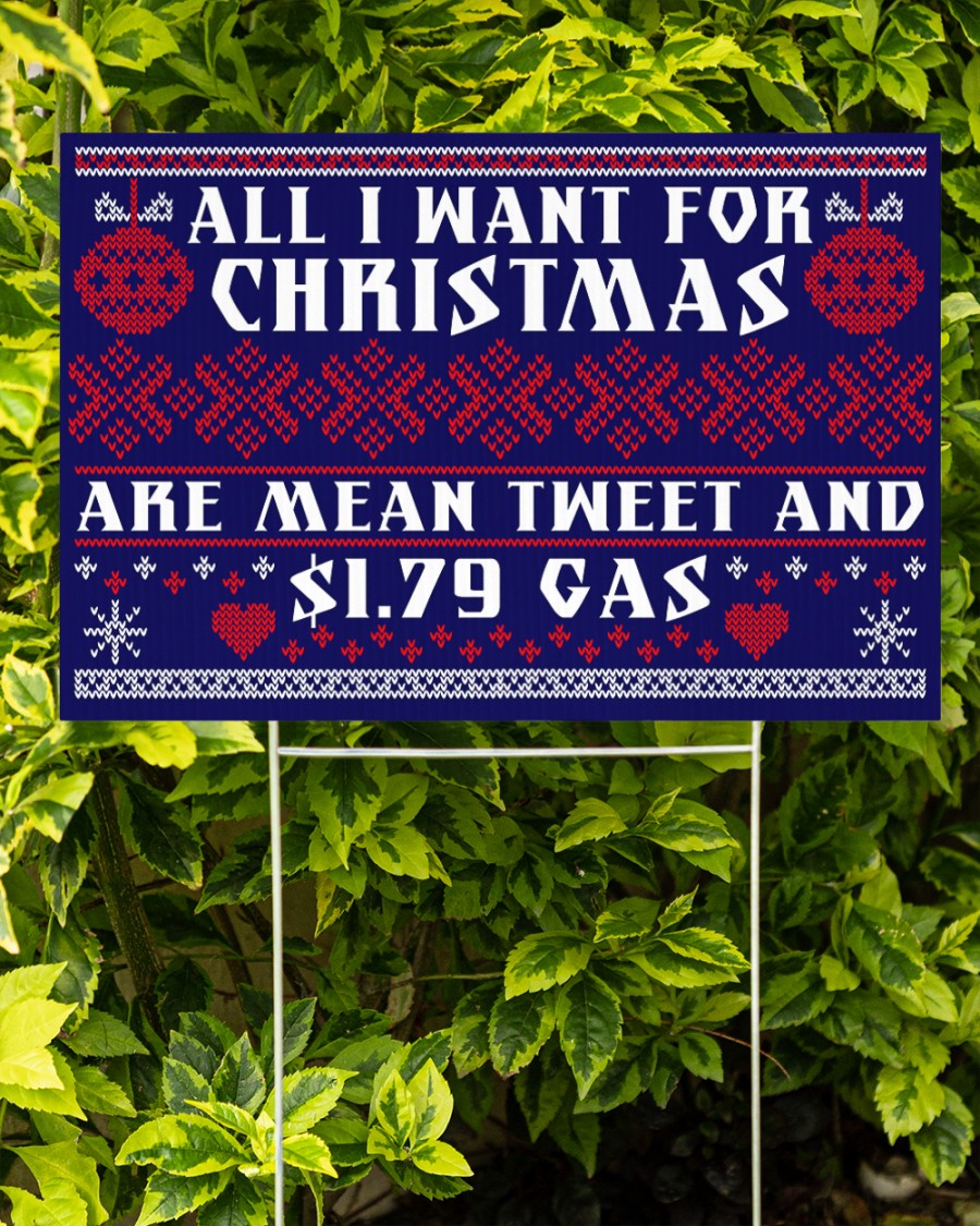 All I want for christmas are mean tweet and $1.79 gas yard signs – Saleoff 271021