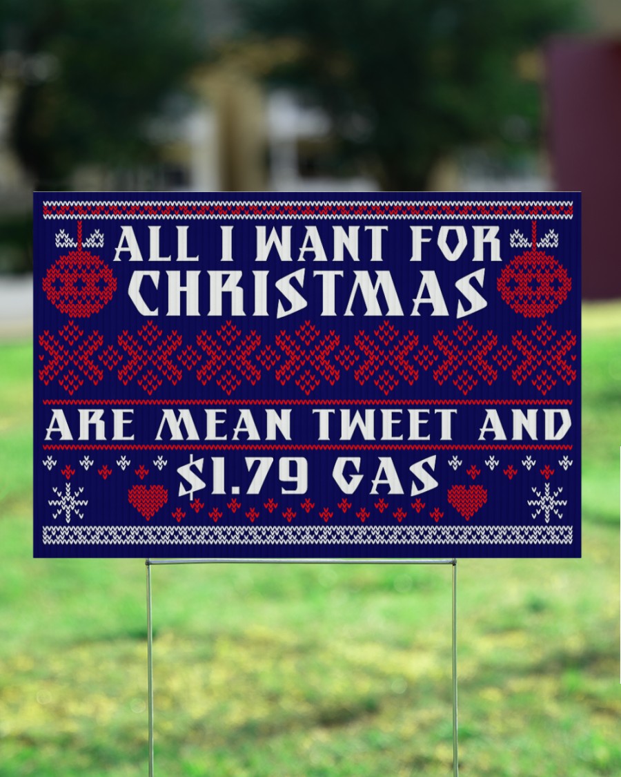 All I want for christmas are mean tweet and $1.79 gas yard signs