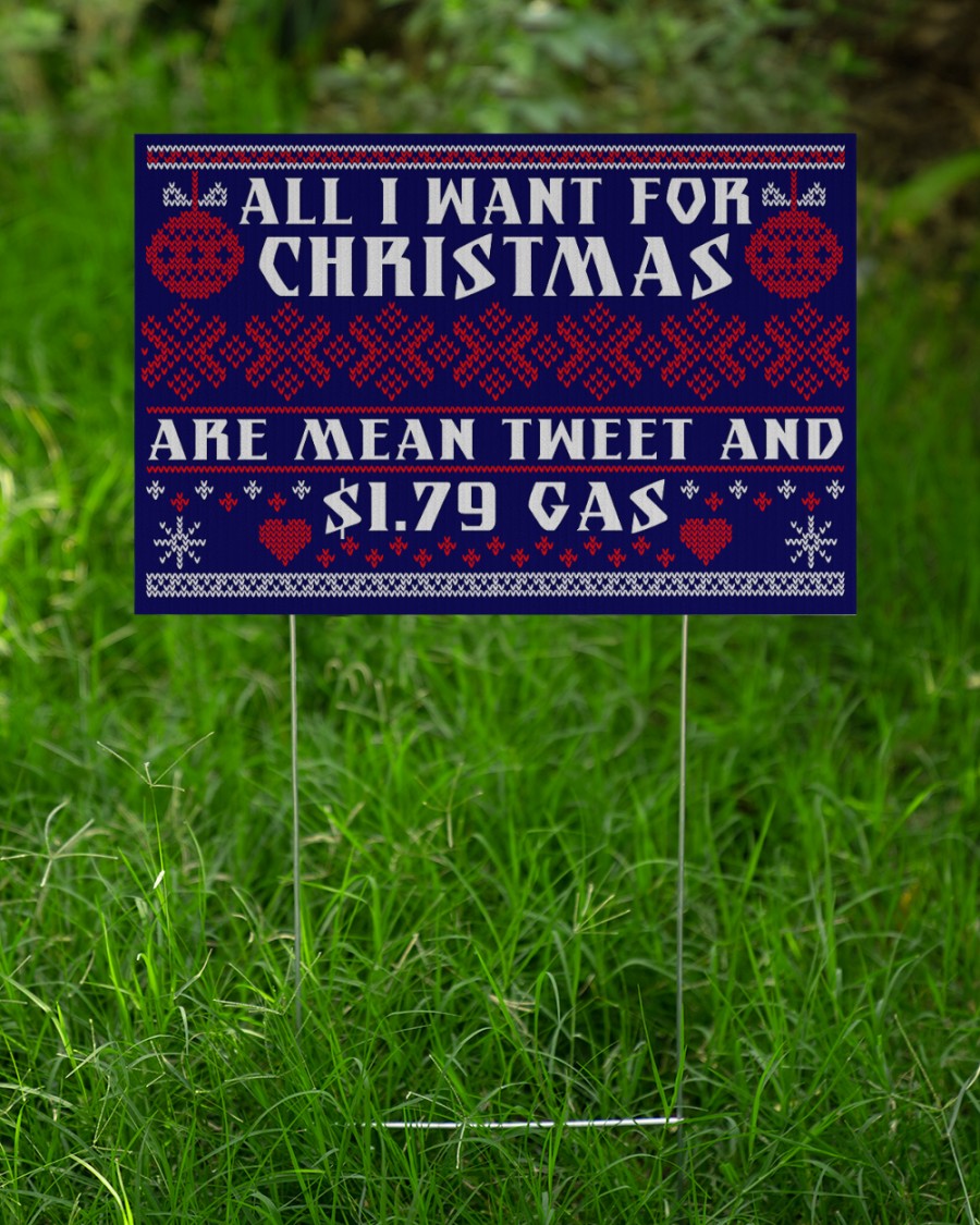 All I want for christmas are mean tweet and $1.79 gas yard signs
