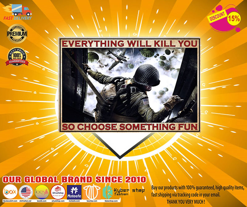 American Veteran everything will kill you so choose something fun poster4