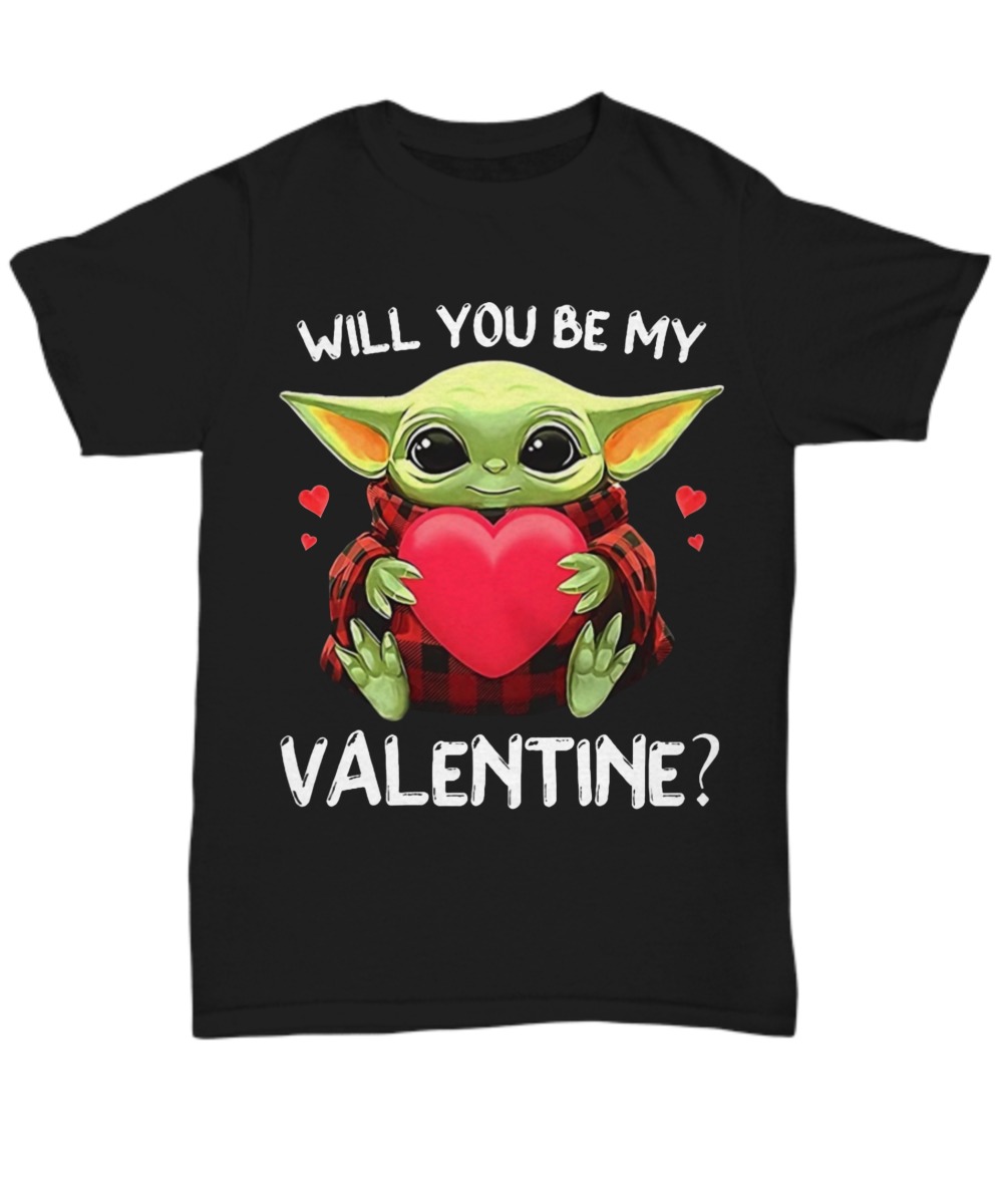 Baby Yoda will you be my valentine shirt 6