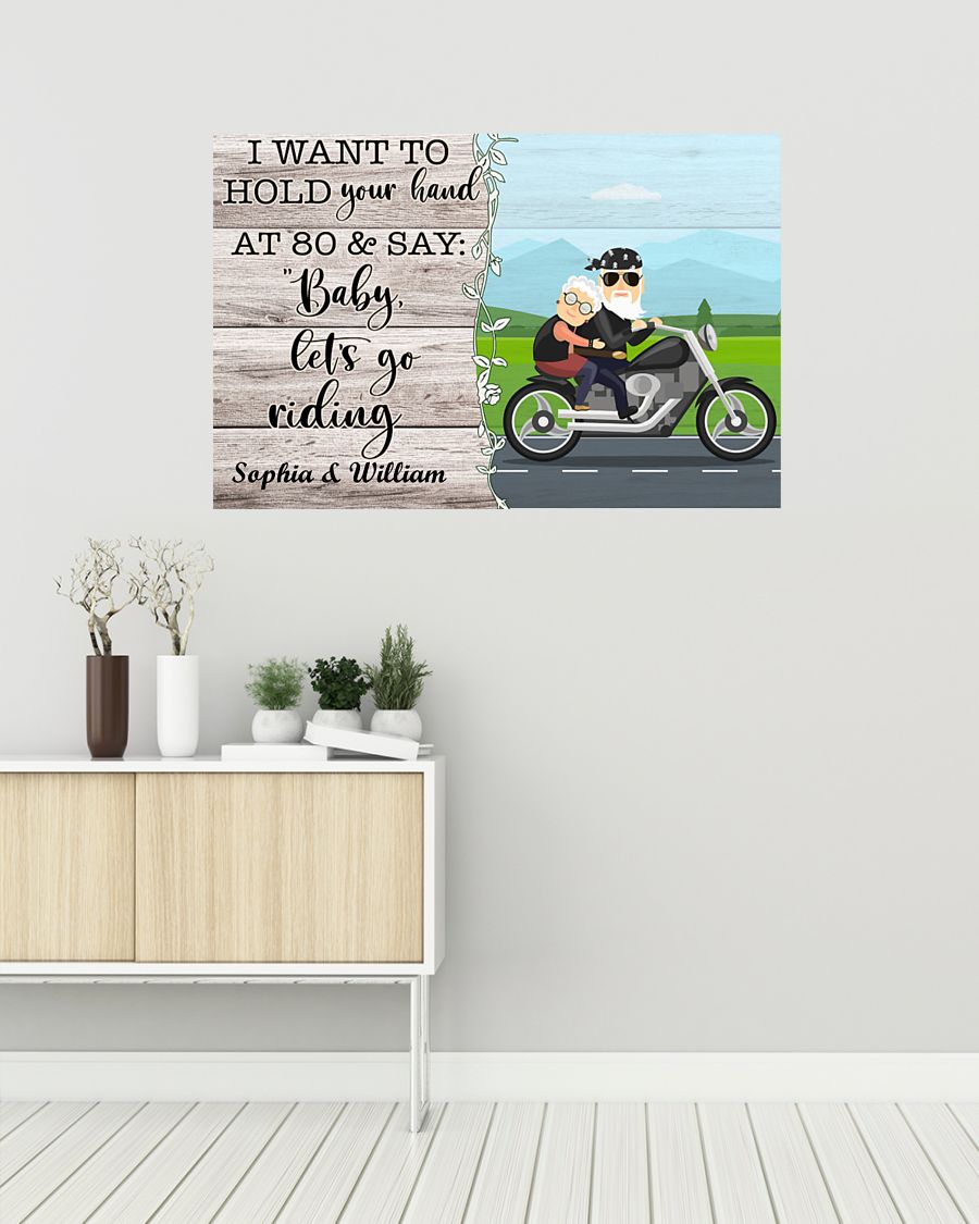 Biker I want to hold your hand at 80 and say baby let's go riding poster 7