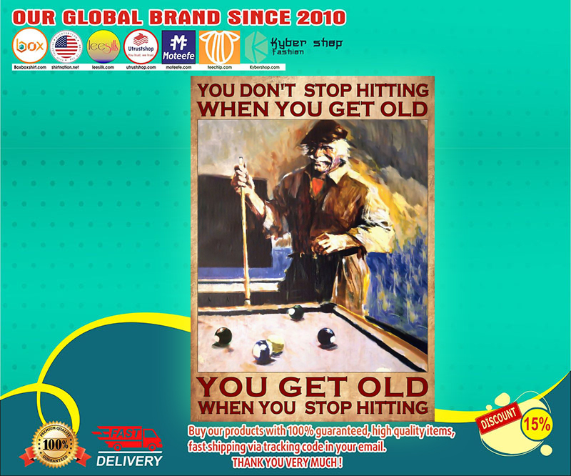 Billiard You don't stop hiitting when you get old poster 3