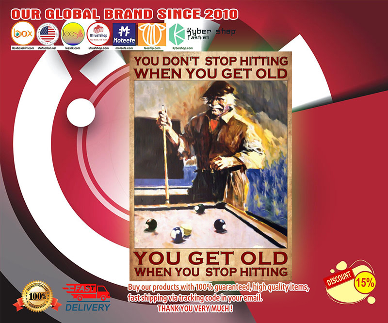 Billiard You don't stop hiitting when you get old poster 4
