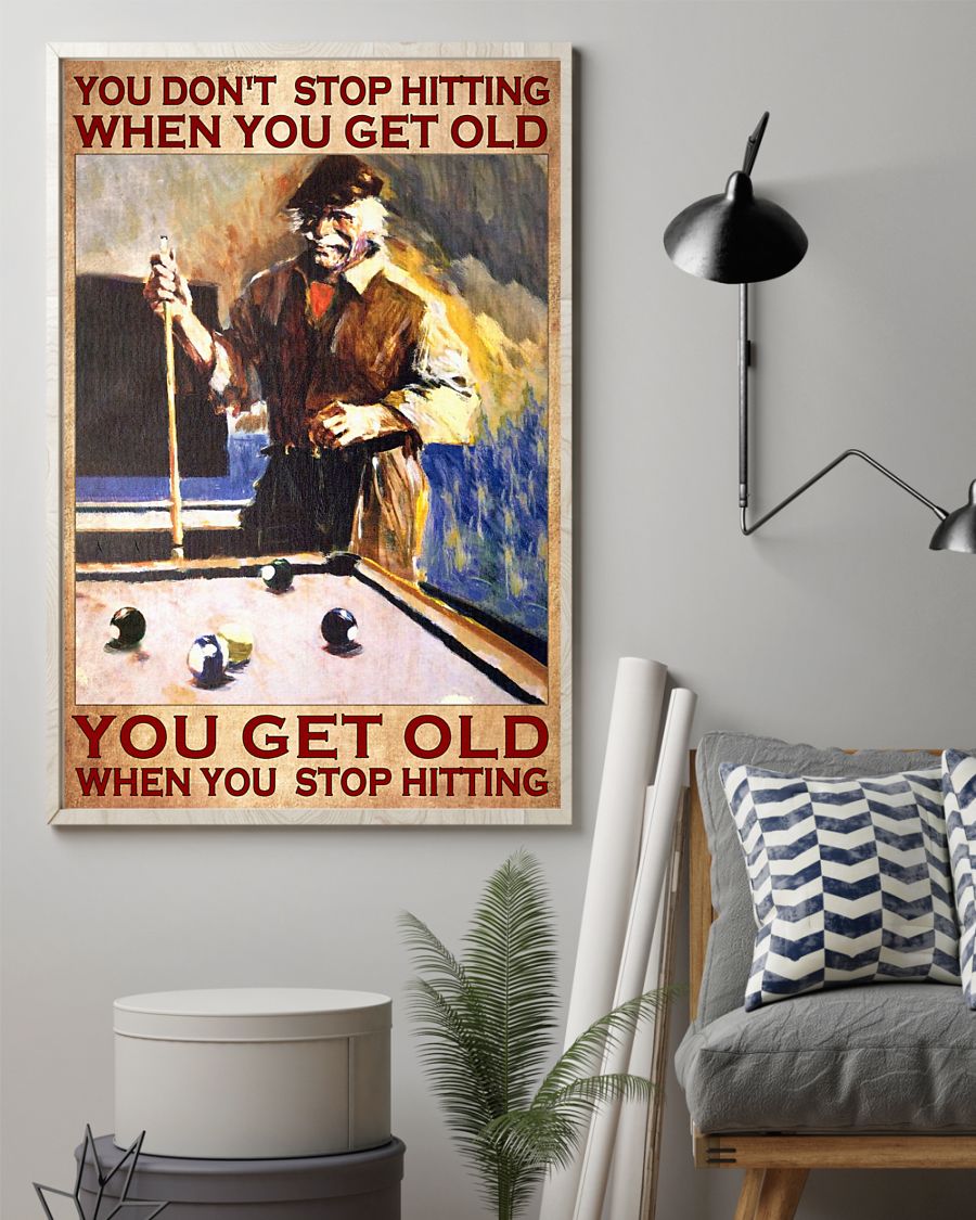 Billiard You don't stop hiitting when you get old poster 7
