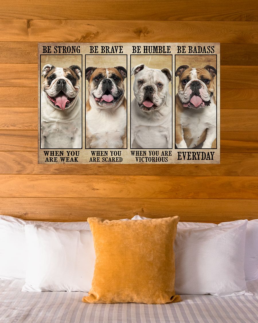 Bulldog be strong be brave be humble be badass poster 4