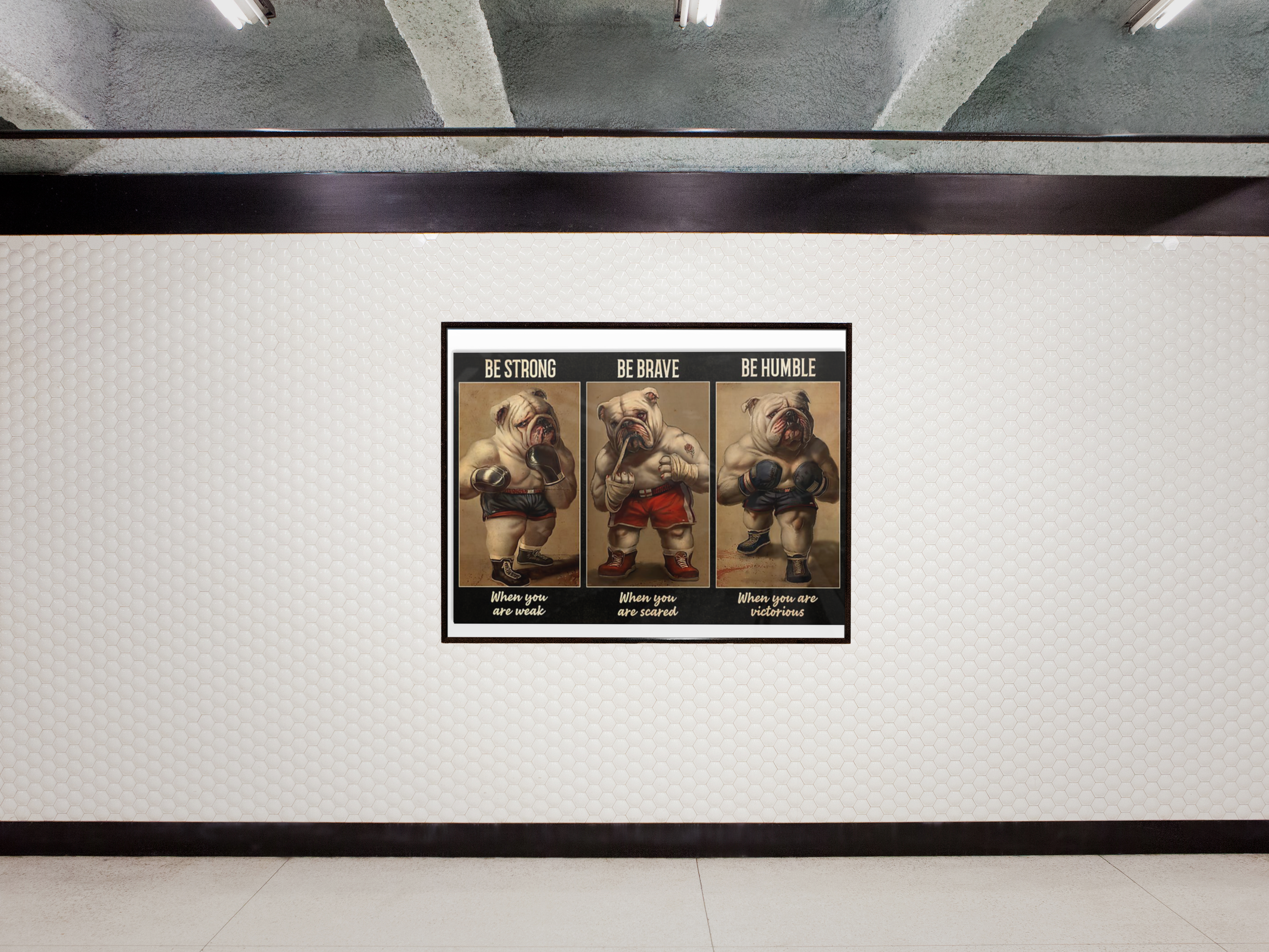 Bulldog boxer be strong be brave be humble be badass poster 4
