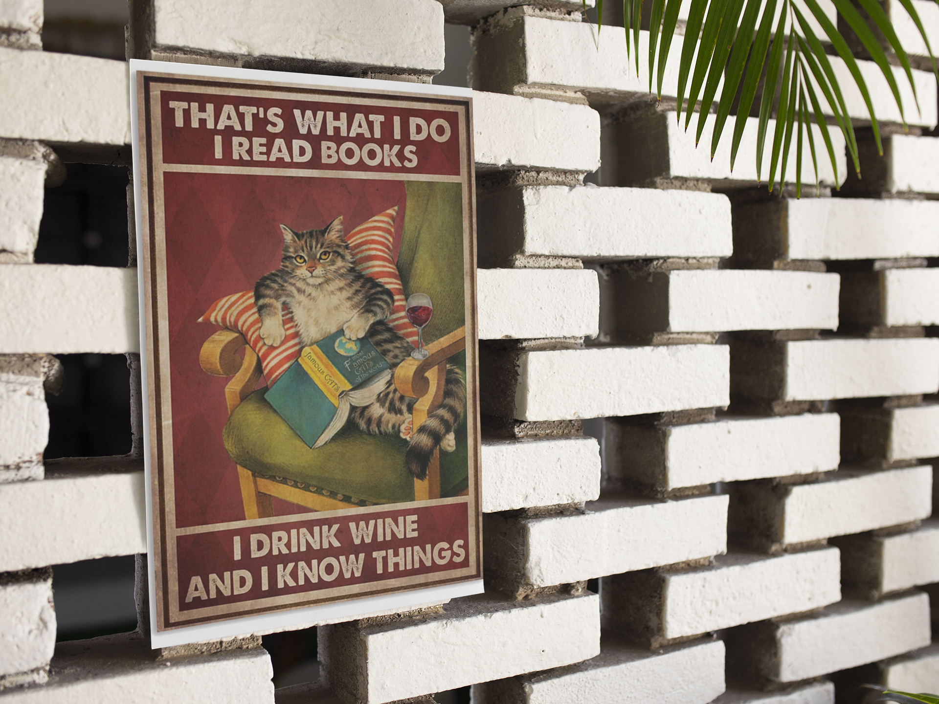 Cat That's what I do I read books I drink wine and I know things poster 4