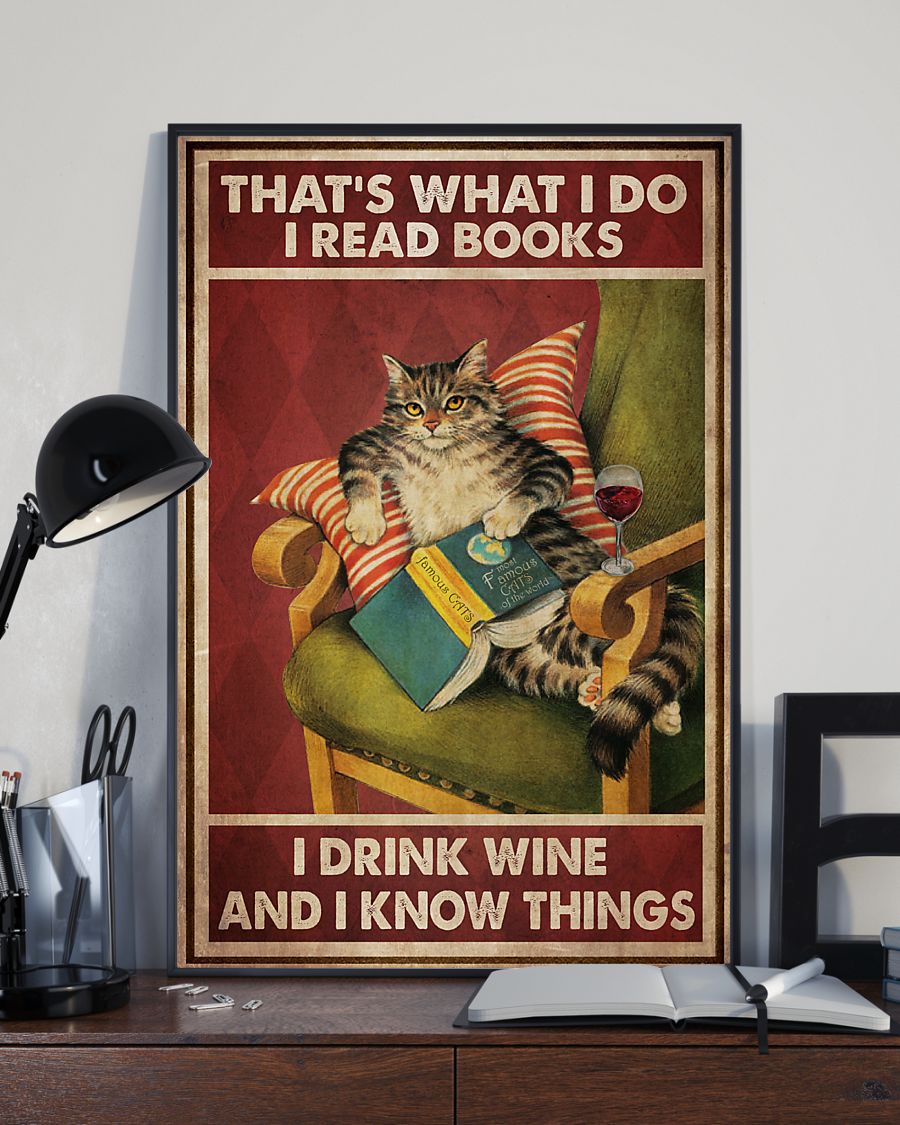Cat That's what I do I read books I drink wine and I know things poster 8