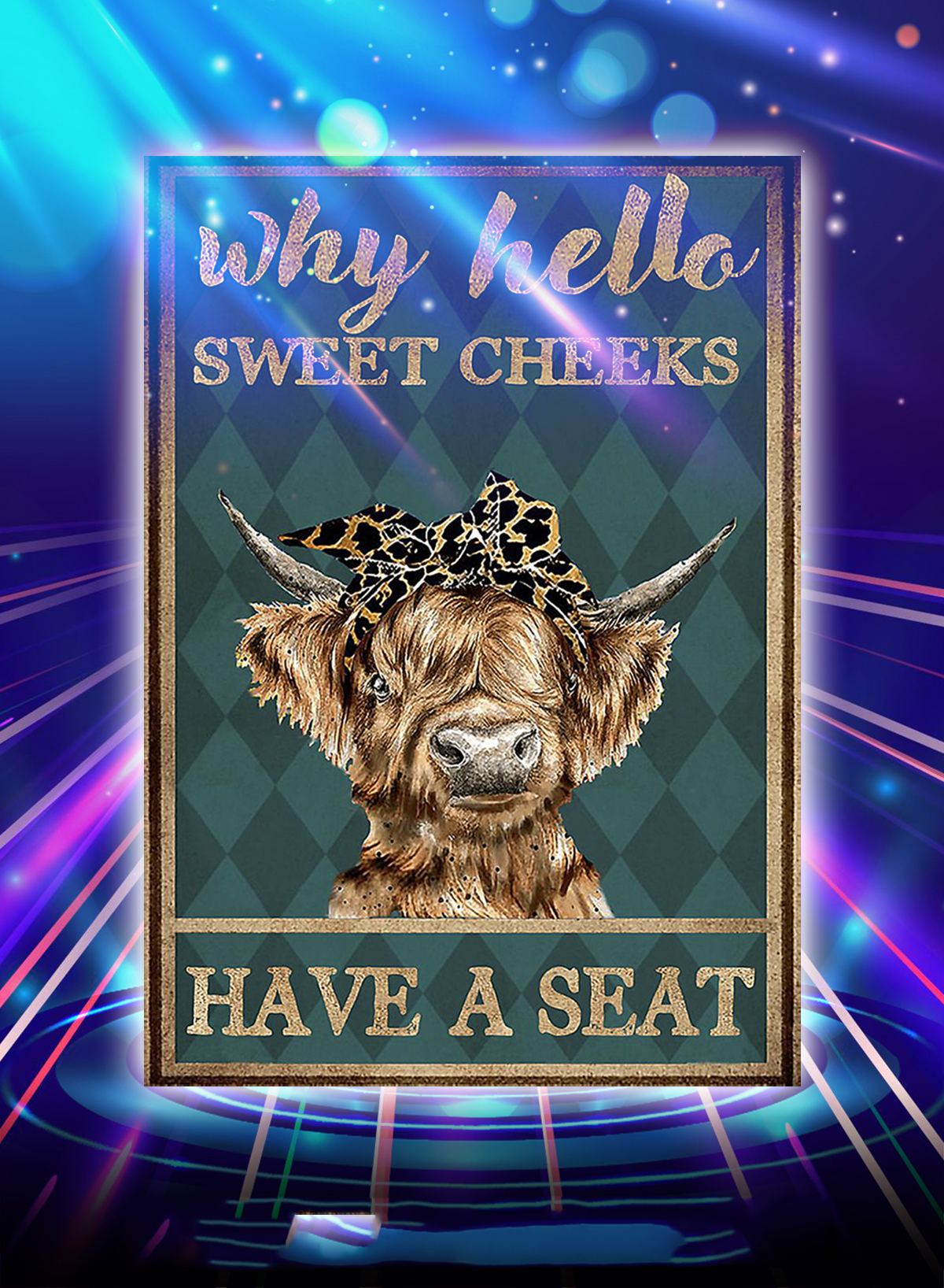 Cow highland cattle why hello sweet cheeks have a seat poster - A1