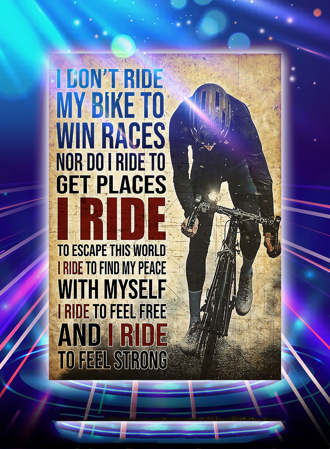 Cycling I don't ride my bike to win races poster - A4