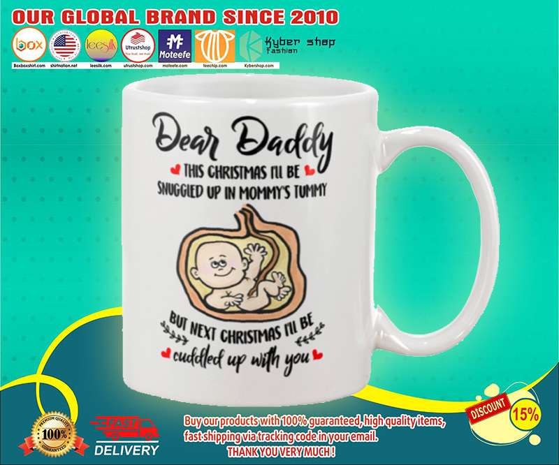 Dear daddy this christmas i'll be snuggled up in mommy's tummy mug 4