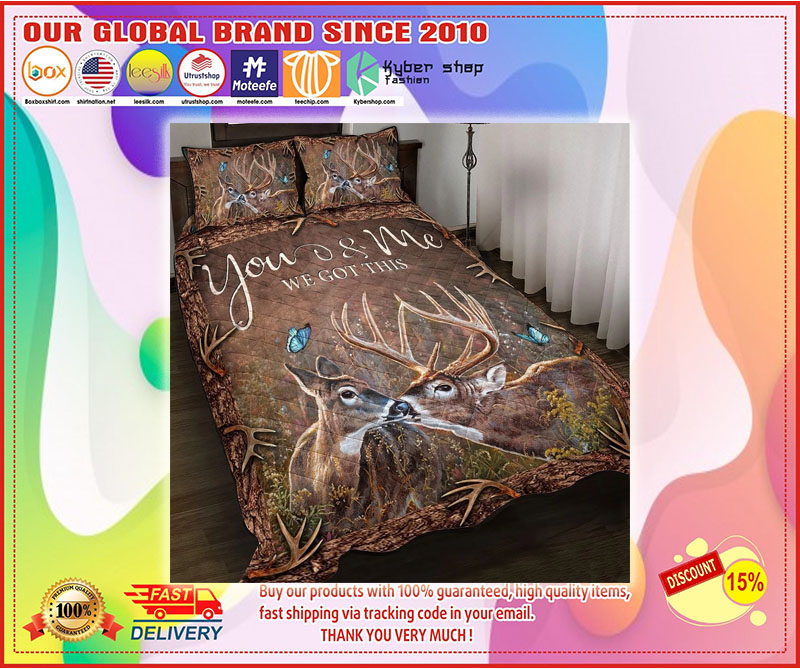 Deer hunting you and me we got this bedding set 1