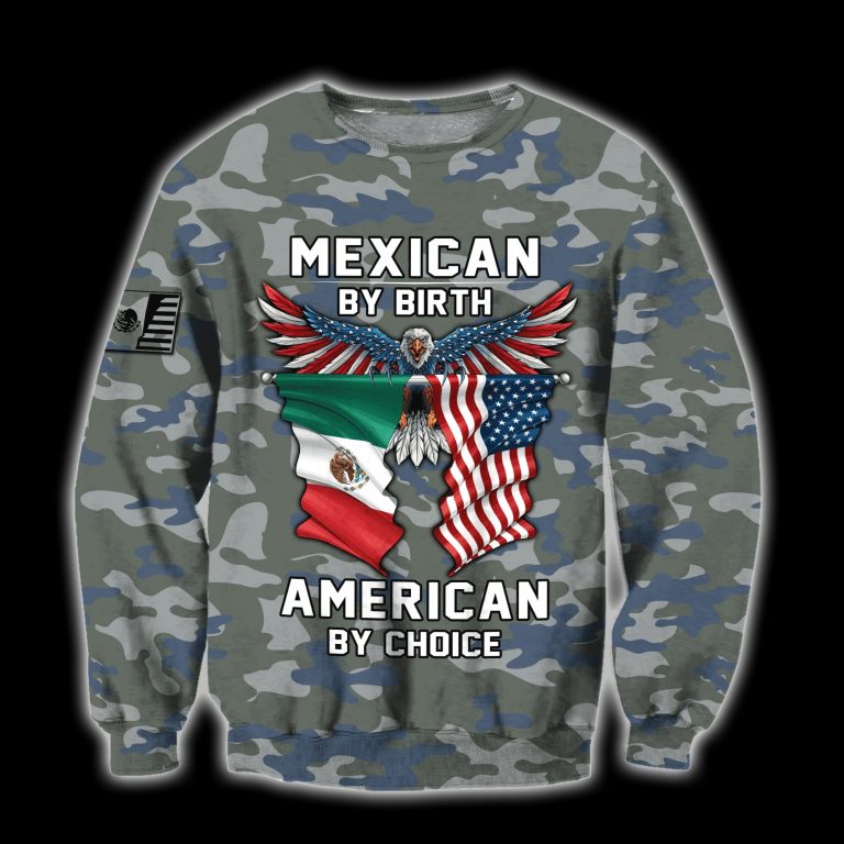 Eagle Mexican by birth American by choice 3d shirt, hoodie 2