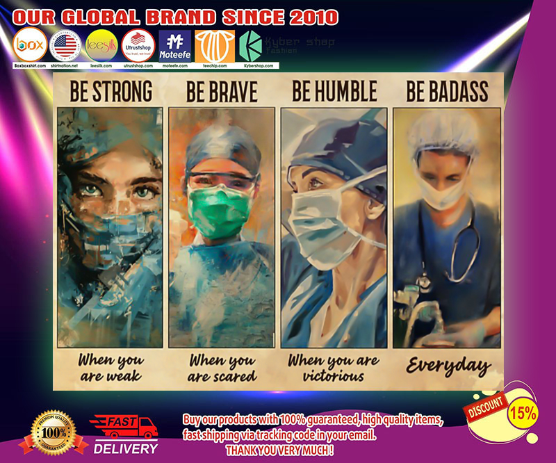 Female physicians nurse be strong be brave be humble be badass poster 2