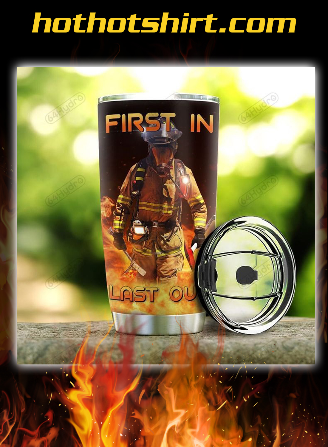 Firefighter personalized custom bame first in last out tumbler 2